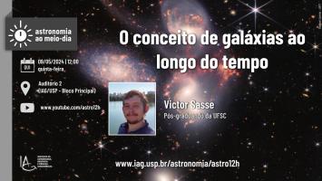 Seminário: O conceito de galáxias ao longo do tempo, apresentado por Victor Sasse (Mestrando na UFSC) no dia 09/05 no Auditório 2 do IAG ao 12h00. Haverá transmissão ao vivo da palestra no link: www.youtube.com/astro12h