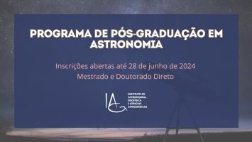 Inscrições Pós Astronomia - até 28 de junho de 2024